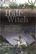 Джон Шоффсталль - Half-Witch