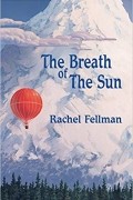 Рейчел Фельман - The Breath of the Sun