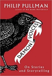 Philip Pullman - Daemon Voices: On Stories and Storytelling