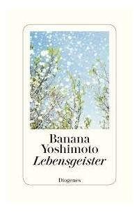 Banana Yoshimoto - Lebensgeister