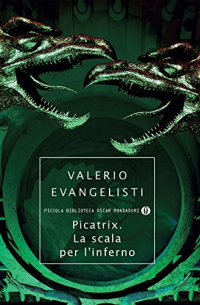 Валерио Эванджелисти - Picatrix. La scala per l'inferno