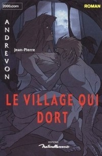 Жан-Пьер Андревон - Le village qui dort