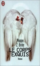 Poppy Z. Brite - Le Corps Exquis