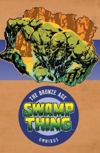  - Swamp Thing: The Bronze Age Omnibus