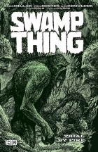 Марк Миллар - Swamp Thing: Trial By Fire