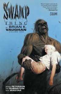  - Swamp Thing by Brian K. Vaughan Vol. 1