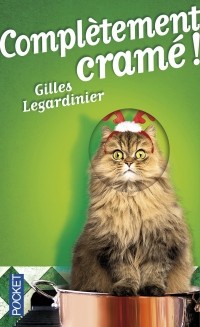 Gilles Legardinier - Complètement cramé !