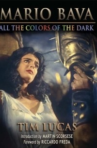 Tim Lucas - Mario Bava: All the Colors of the Dark