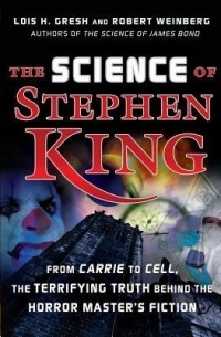  - The Science of Stephen King: From 'Carrie' to 'Cell,' The Terrifying Truth Behind the Horror Master's Fiction