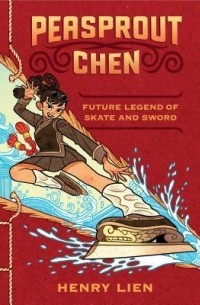 Генри Лянь - Peasprout Chen, Future Legend of Skate and Sword