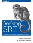 David N. Blank-Edelman - Seeking SRE: Conversations About Running Production Systems at Scale