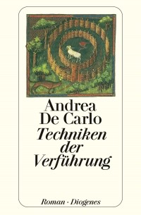 Andrea De Carlo - Techniken der Verführung