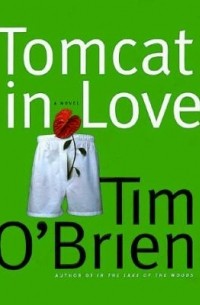 Тим О'Брайен - Tomcat in Love