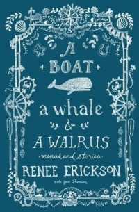Рени Эриксон - A Boat, a Whale & a Walrus: Menus and Stories
