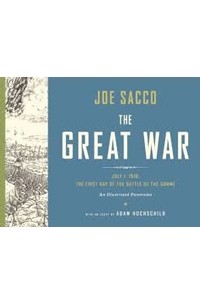  - The Great War: July 1, 1916: The First Day of the Battle of the Somme
