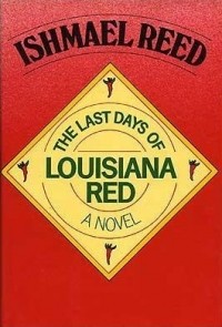 Ишмаэль Рид - The Last Days of Louisiana Red