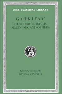  - Greek Lyric: Stesichorus, Ibycus, Simonides, and Others