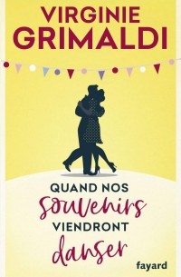 Quand nos souvenirs viendront danser
