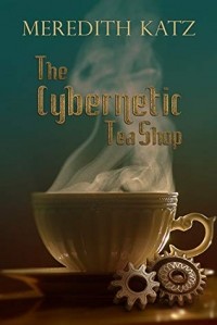 Мередит Кац - The Cybernetic Tea Shop