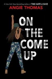Angie Thomas - On the Come Up