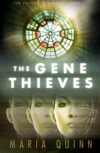 Мария Куинн - The Gene Thieves
