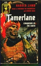 Harold Lamb - Tamerlane: Conqueror of the Earth