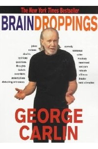 George Carlin - Brain Droppings