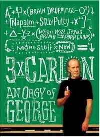 George Carlin - 3 x Carlin: An Orgy of George