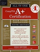 Mike Meyers - CompTIA A+ Certification All-in-One Exam Guide, Ninth Edition (Exams 220-901 &amp; 220-902)