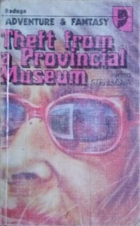 Irina Strelkova - Theft from a Provincial Museum / Похищение из провинциального музея. Повести (на английском языке) (сборник)