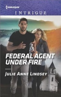 Джули Энн Линдси - Federal Agent Under Fire