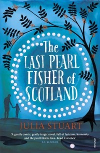 Джулия Стюарт - The last pearl fisher of Scotland