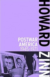 Говард Зинн - Postwar America 1945-1971