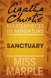 Agatha Christie - Sanctuary: A Miss Marple Short Story