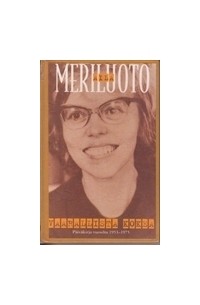 Айла Мерилуото - Vaarallista Kokea - Päiväkirja vuosilta 1953-1975