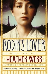 Heather Webb - Rodin's Lover