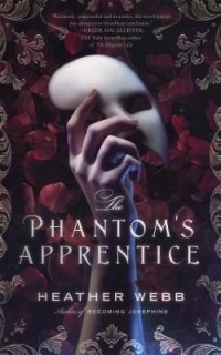 Heather Webb - The Phantom's Apprentice
