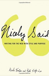  - Nicely Said: Writing for the Web with Style and Purpose