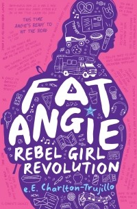 e.E. Charlton-Trujillo - Fat Angie: Rebel Girl Revolution