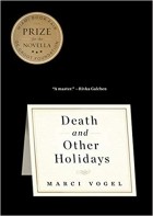 Marci Vogel - Death and Other Holidays