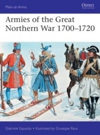 Gabriele Esposito - Armies of the Great Northern War 1700–1720