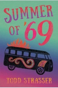 Тод Штрассер - Summer of '69
