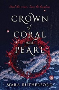 Мара Резерфорд - Crown of Coral and Pearl