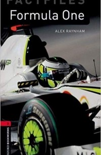 Formula One. Oxford Bookworms Factfiles. Level 3