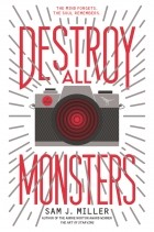 Сэм Дж. Миллер - Destroy All Monsters