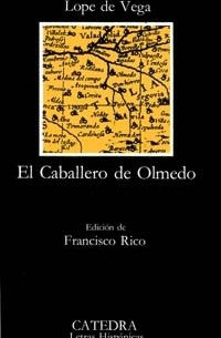 Лопе де Вега - El Caballero de Olmedo