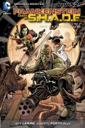  - Frankenstein, Agent of S.H.A.D.E. Vol. 1: War of the Monsters