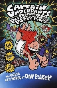 Dav Pilkey - Captain Underpants and the Preposterous Plight of the Purple Potty People