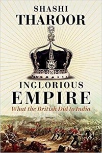 Шаши Тхарур - Inglorious Empire: What the British Did to India