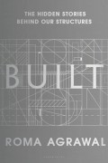 Built: The Hidden Stories Behind our Structures